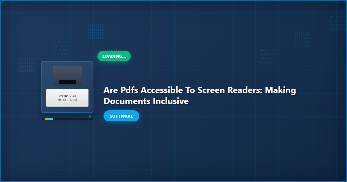 Are PDFs Accessible to Screen Readers: Making Documents Inclusive