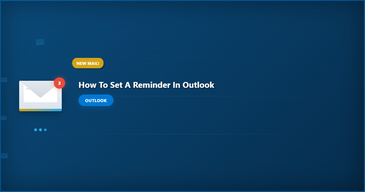 How to Set a Reminder in Outlook: Step-by-Step Guide