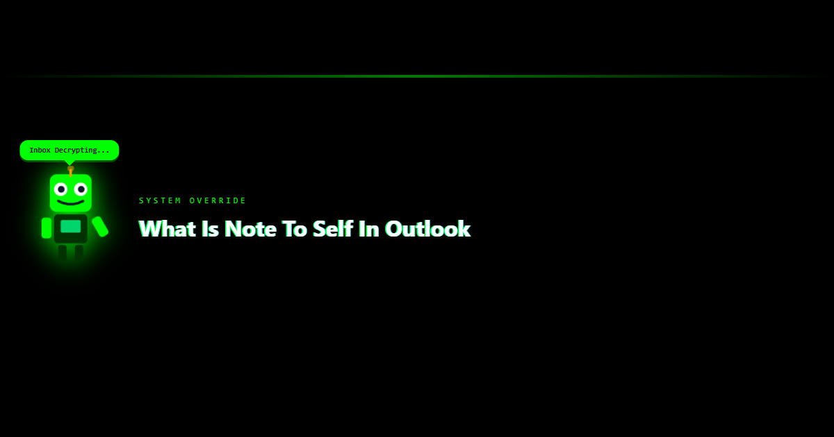 What is Note to Self in Outlook: Personal Reminder Guide