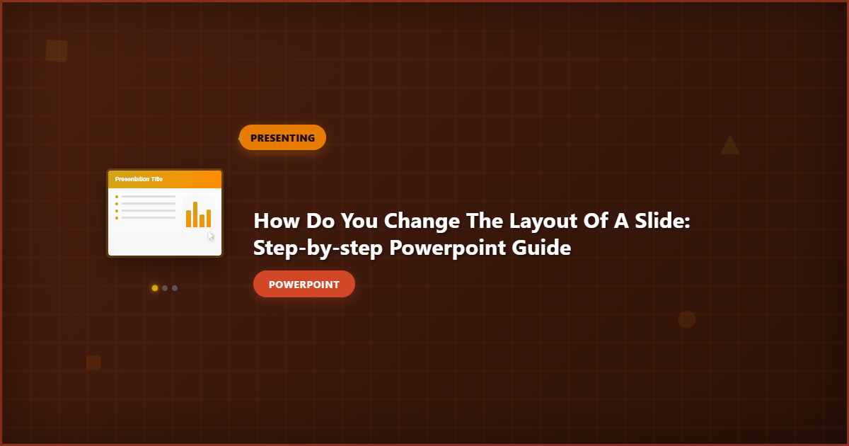How Do You Change the Layout of a Slide: Step-by-Step PowerPoint Guide