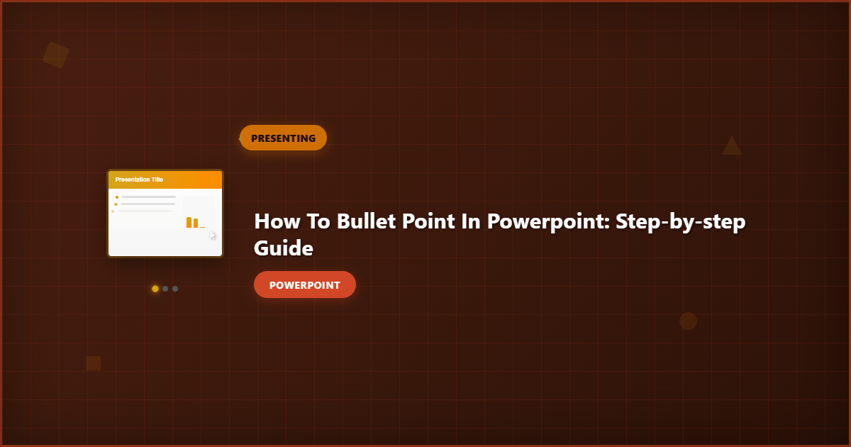 How to Bullet Point in PowerPoint: Step-by-Step Guide