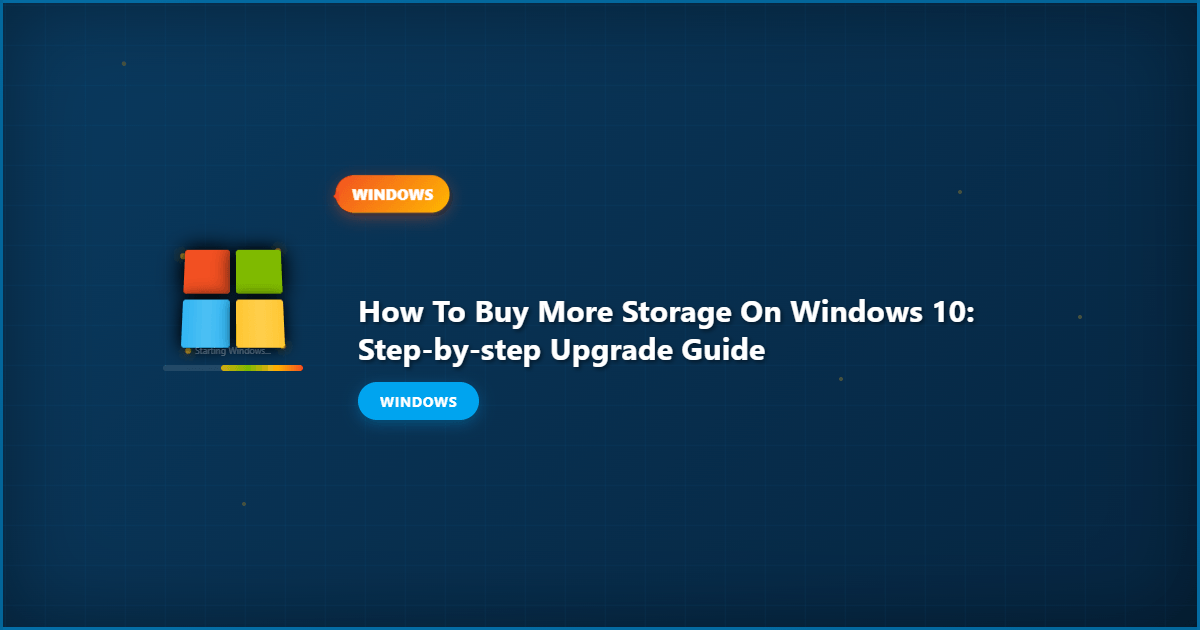 How to Buy More Storage on Windows 10: Step-by-Step Upgrade Guide
