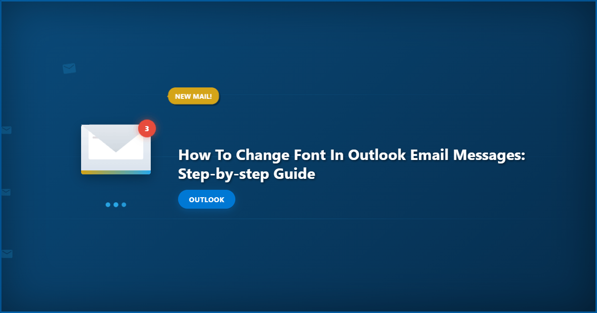 How to Change Font in Outlook Email Messages: Step-by-Step Guide