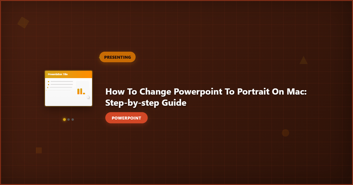 How to Change PowerPoint to Portrait on Mac: Step-by-Step Guide