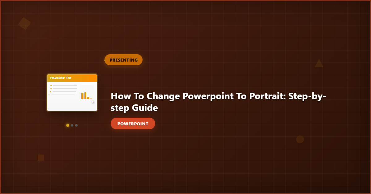How to Change PowerPoint to Portrait: Step-by-Step Guide