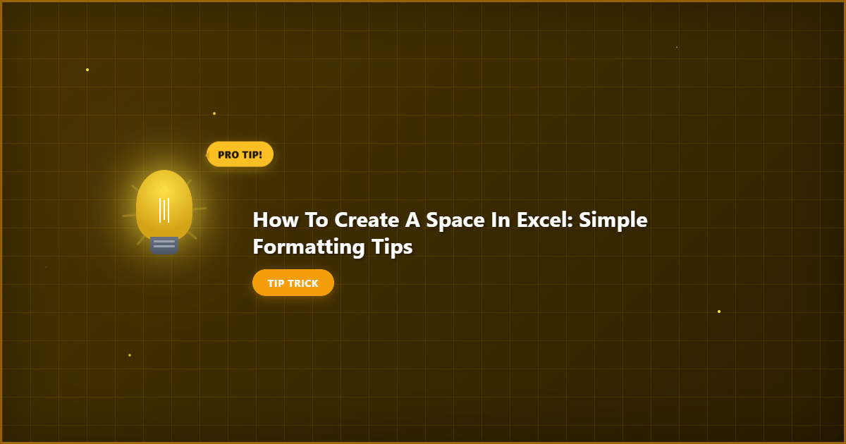 How to Create a Space in Excel: Simple Formatting Tips illustration with key details