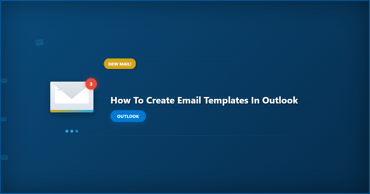How to Create Email Templates in Outlook: Save Time with Prewritten Responses