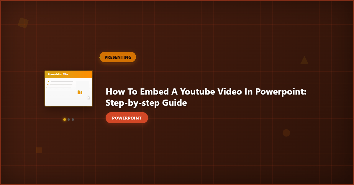 How to Embed a YouTube Video in PowerPoint: Step-by-Step Guide