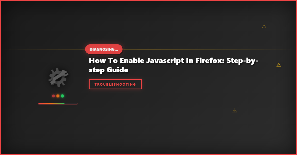 How to Enable JavaScript in Firefox: Step-by-Step Guide
