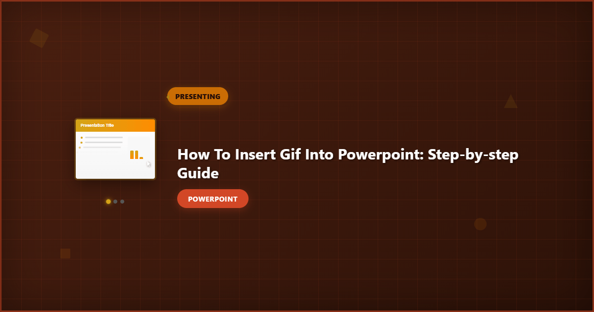How to Insert GIF Into PowerPoint: Step-by-Step Guide
