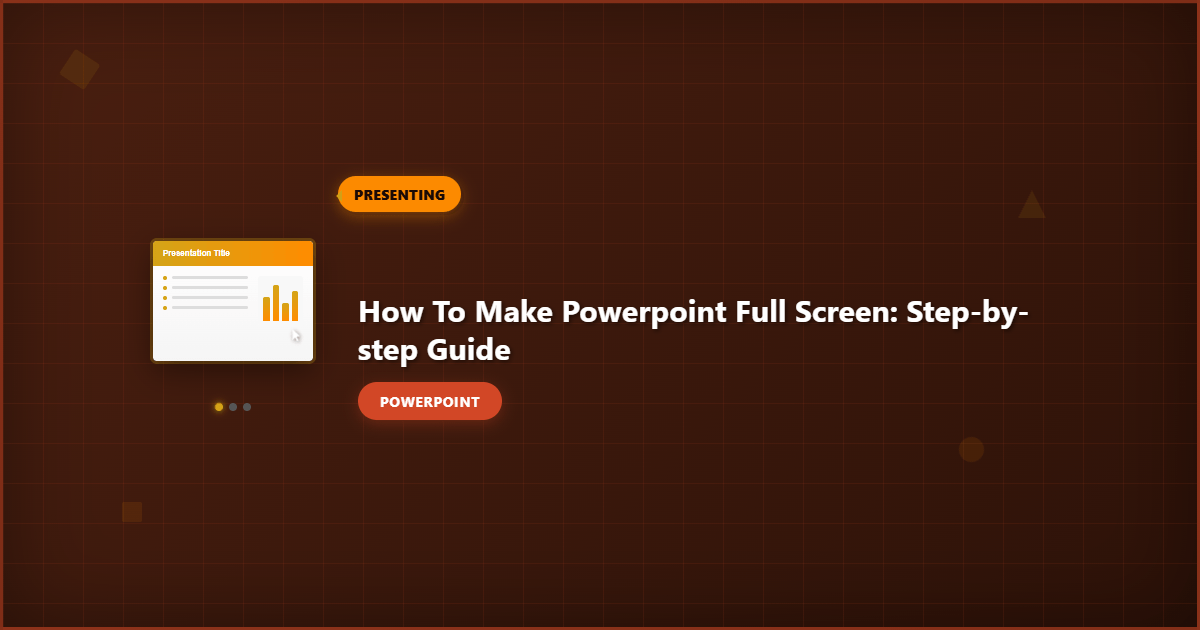 How to Make PowerPoint Full Screen: Step-by-Step Guide
