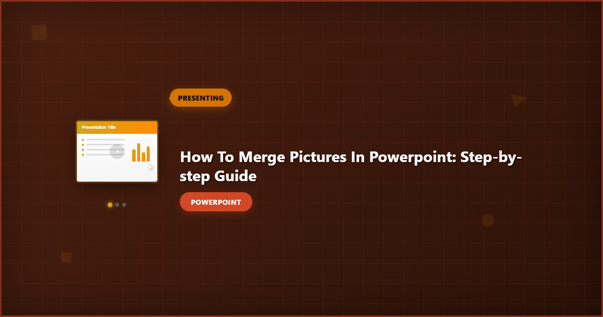 How to Merge Pictures in PowerPoint: Step-by-Step Guide