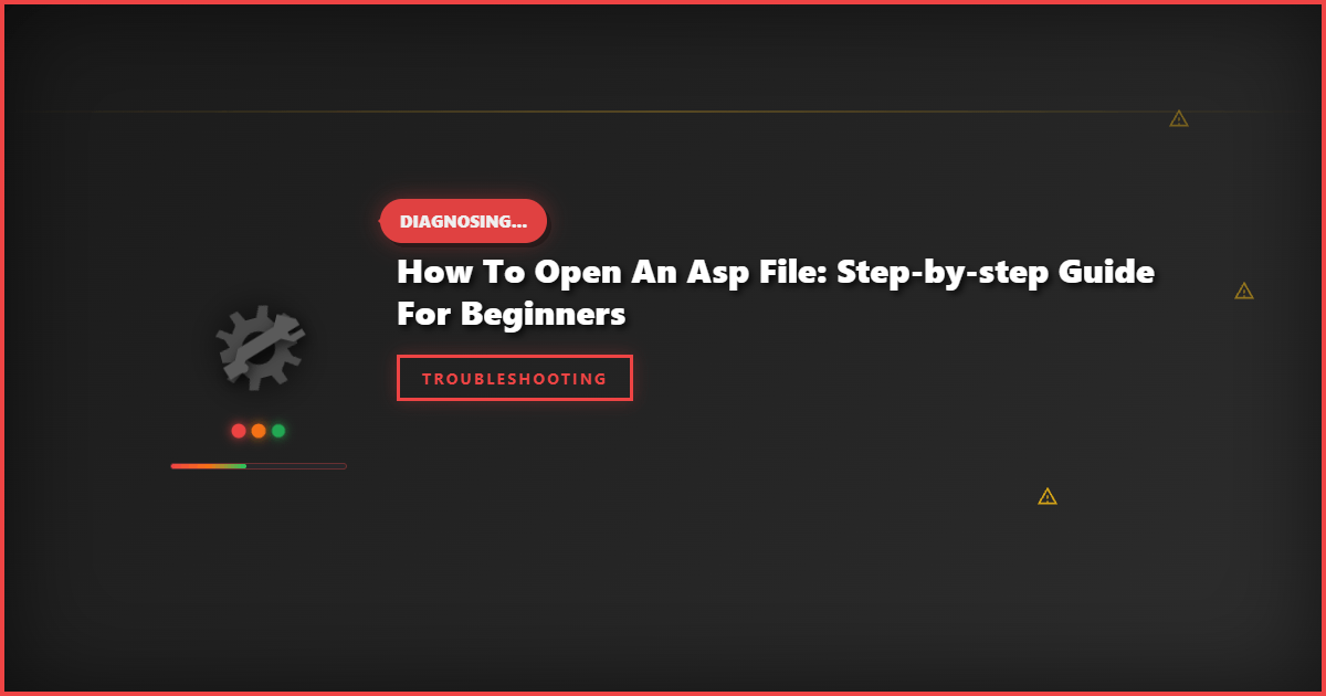 How to Open an ASP File: Step-by-Step Guide for Beginners