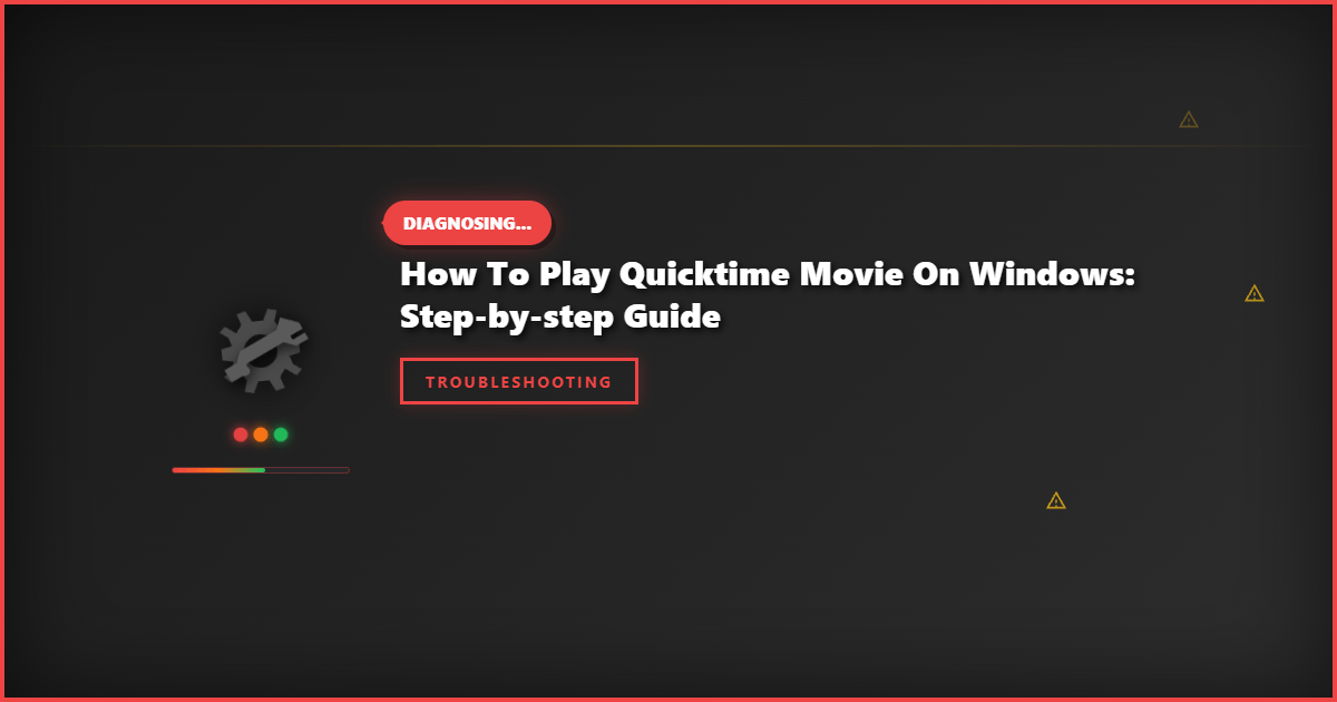 How to Play QuickTime Movie on Windows: Step-by-Step Guide