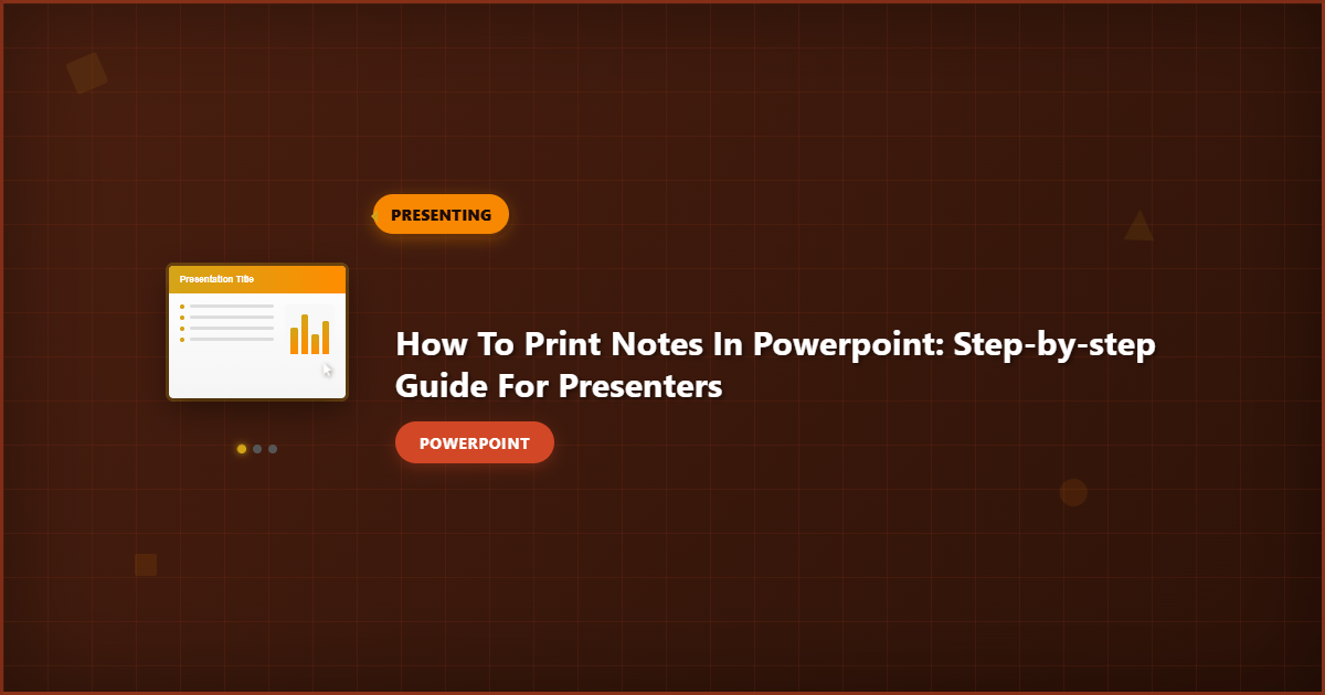 How to Print Notes in PowerPoint: Step-by-Step Guide for Presenters