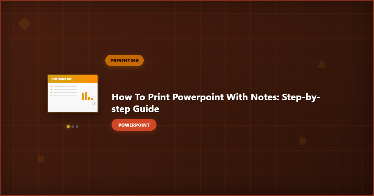 How to Print PowerPoint With Notes: Step-by-Step Guide