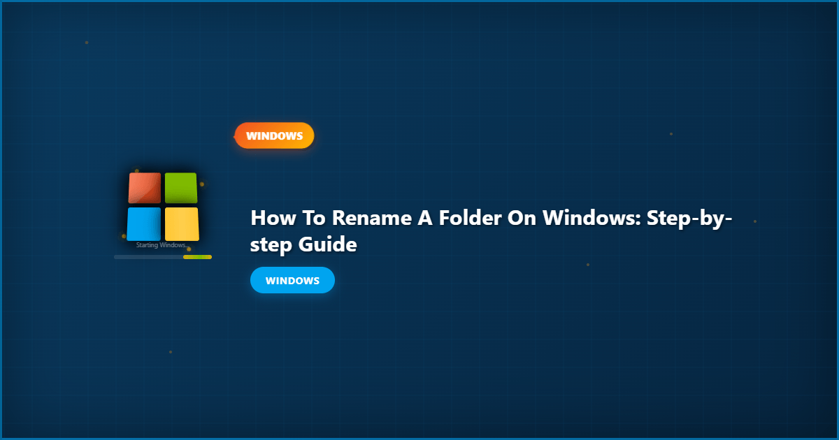 How to Rename a Folder on Windows: Step-by-Step Guide