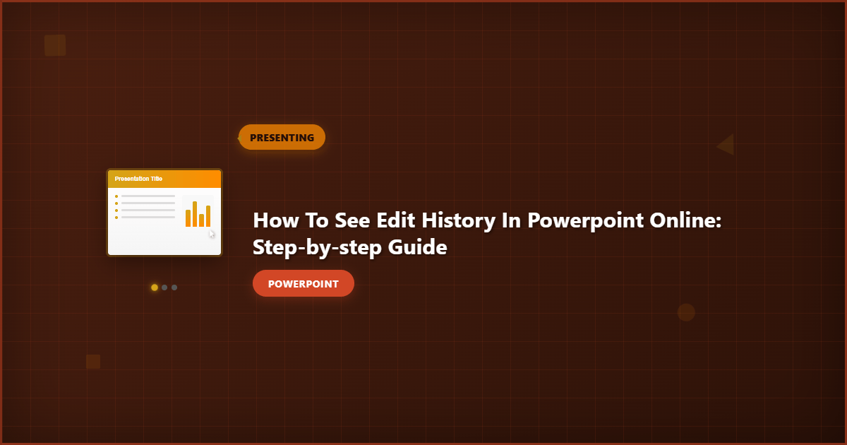 How to See Edit History in PowerPoint Online: Step-by-Step Guide