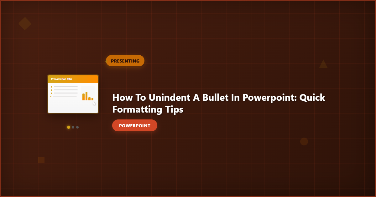 How to Unindent a Bullet in PowerPoint: Quick Formatting Tips