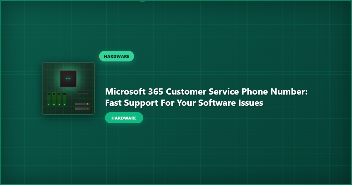 Microsoft 365 Customer Service Phone Number: Fast Support for Your Software Issues