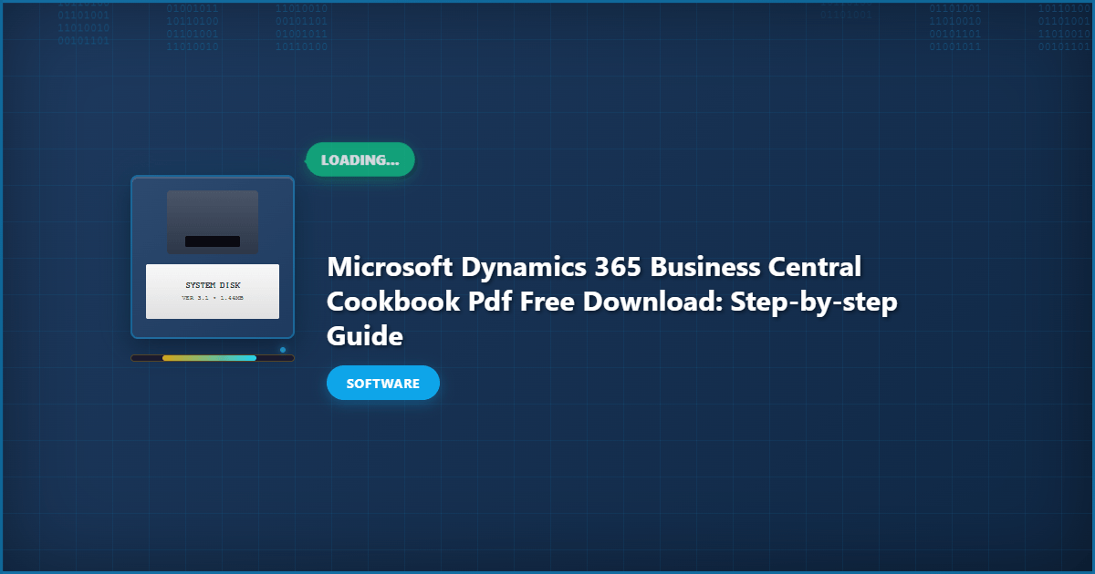 Microsoft Dynamics 365 Business Central Cookbook PDF Free Download: Step-by-Step Guide