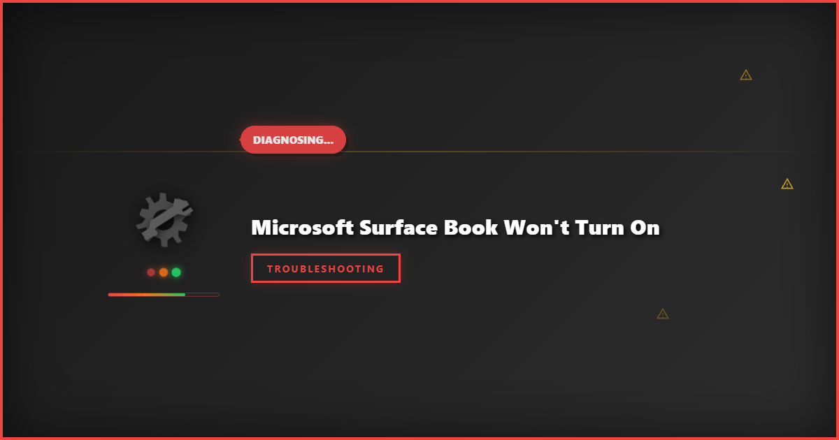 Microsoft Surface Book Won’t Turn On: Step-by-Step Troubleshooting Guide