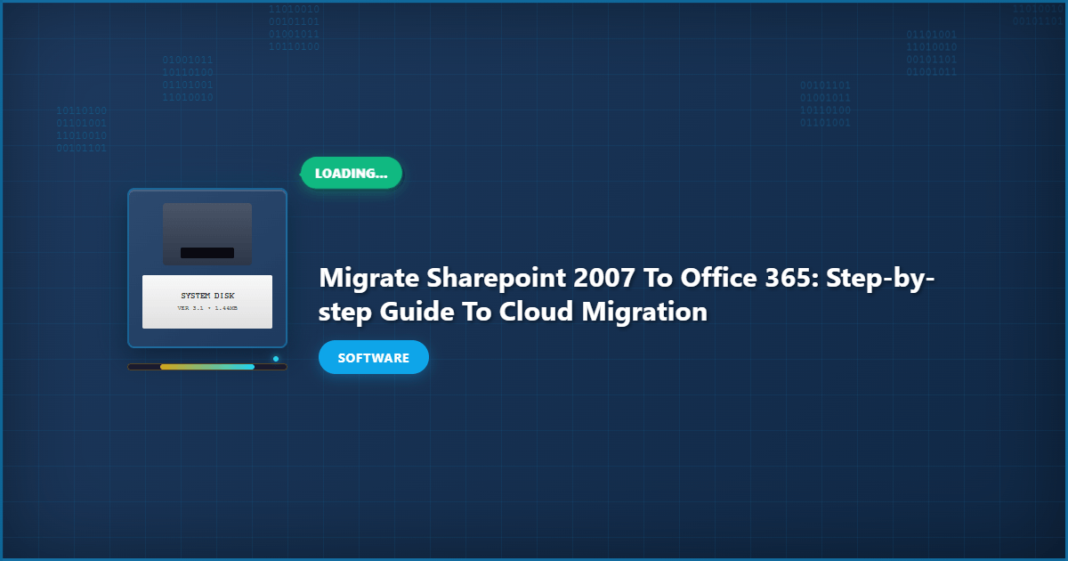 Migrate SharePoint 2007 to Office 365: Step-by-Step Guide to Cloud Migration