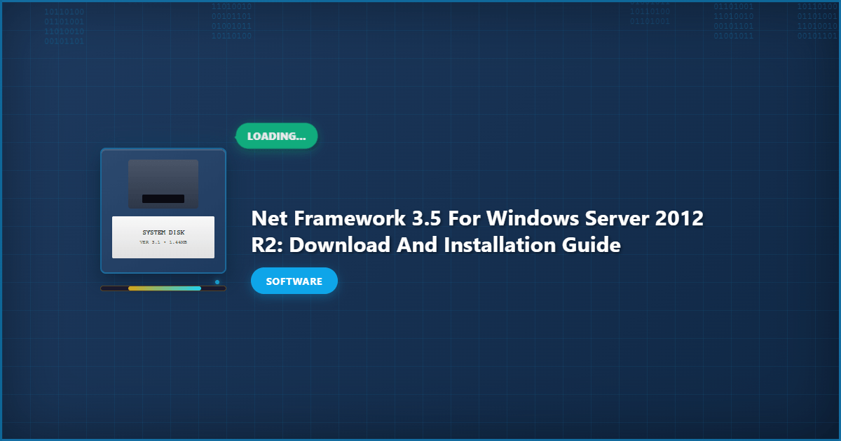 Net Framework 3.5 for Windows Server 2012 R2: Download and Installation Guide