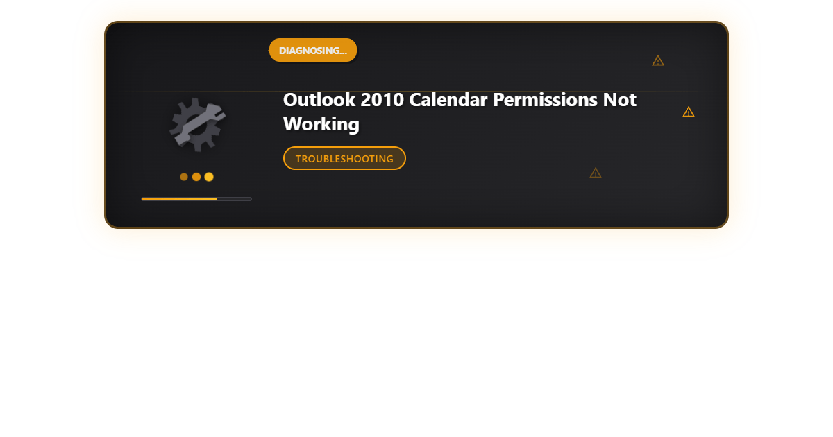 Outlook 2010 Calendar Permissions Not Working: Troubleshooting Steps