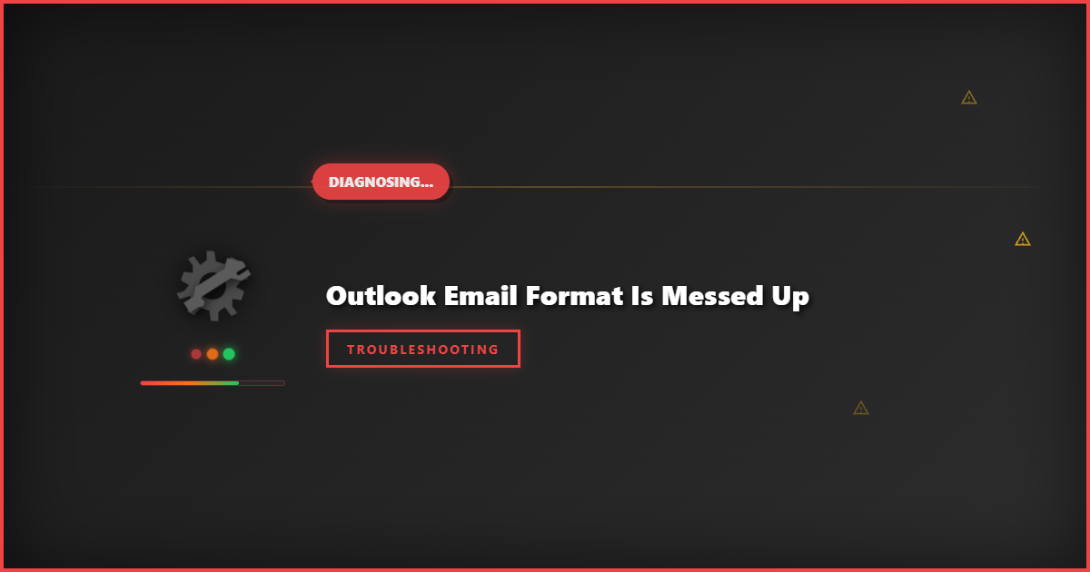 Outlook Email Format Is Messed Up: Quick Fixes for Proper Display