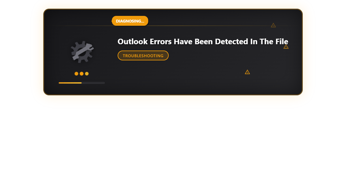 Outlook Errors Have Been Detected: Step-by-Step Troubleshooting Guide