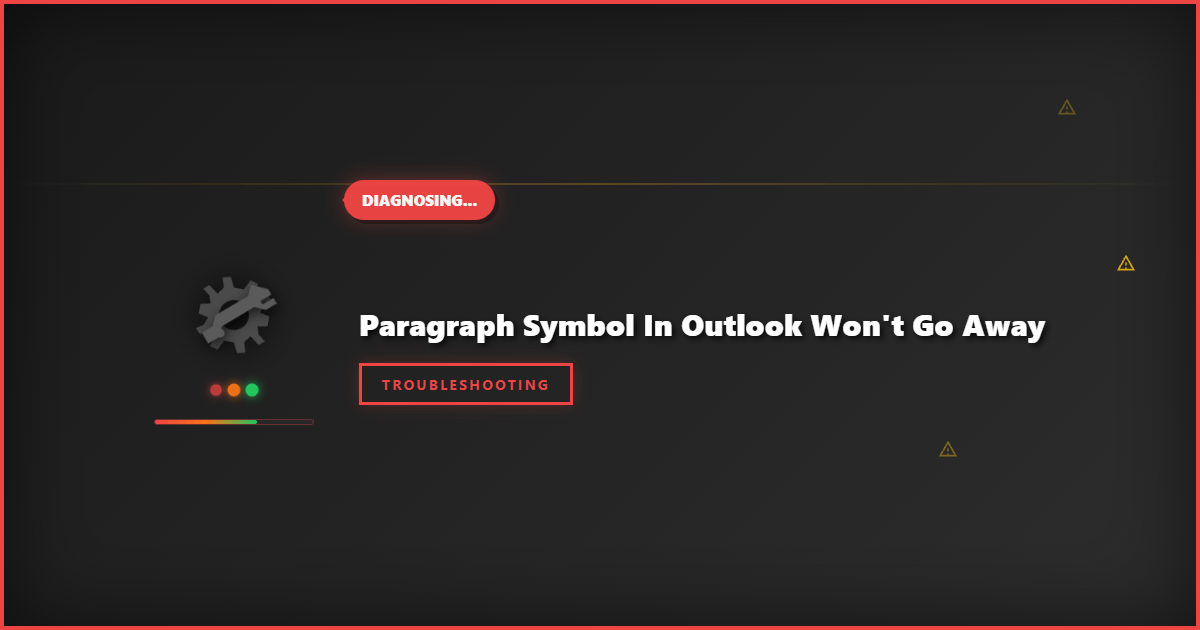 Paragraph Symbol in Outlook Won’t Go Away: Quick Fix Guide