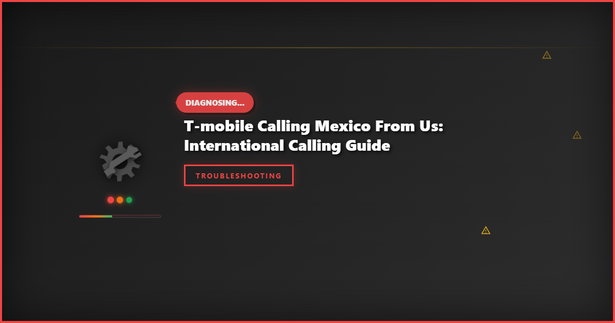 T-Mobile Calling Mexico from US: International Calling Guide