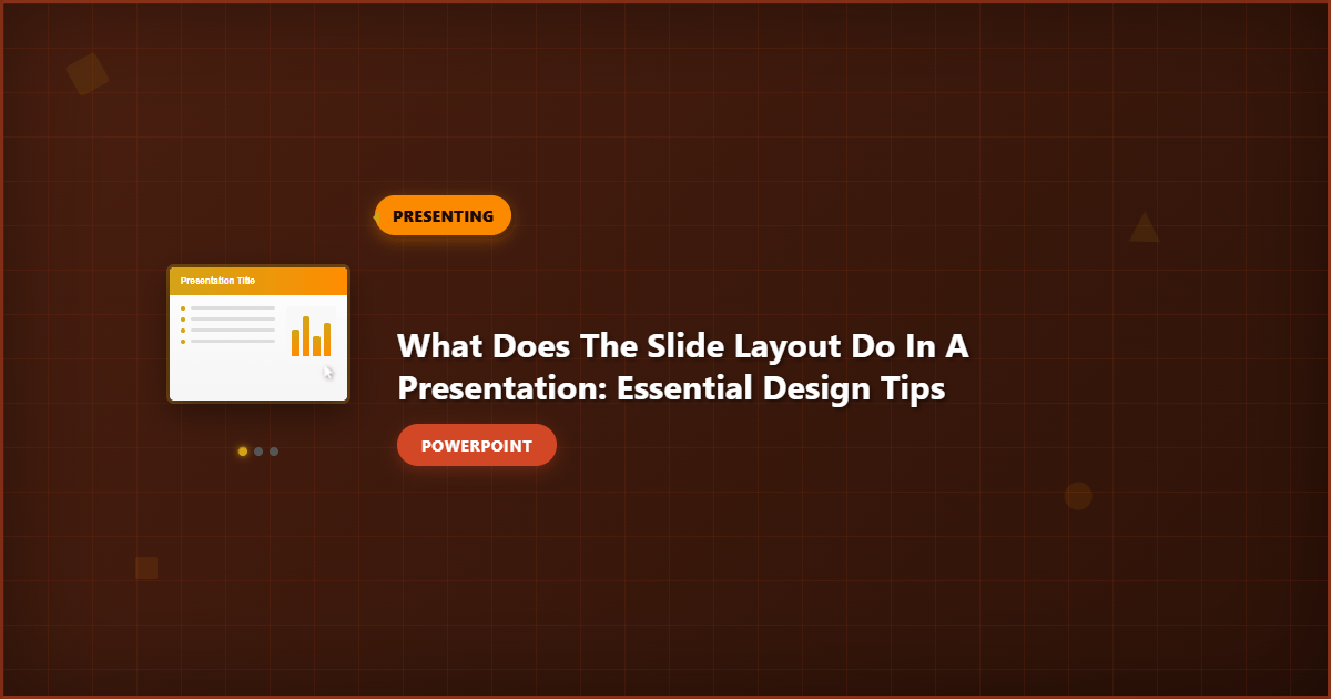 What Does the Slide Layout Do in a Presentation: Essential Design Tips