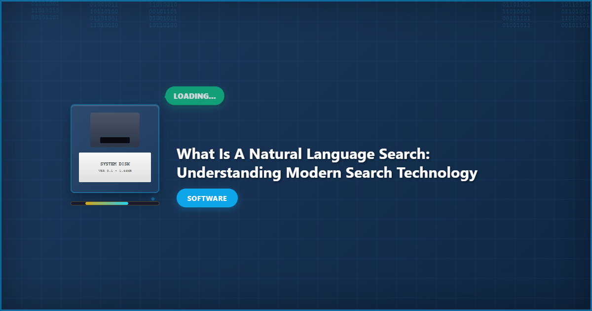 What Is a Natural Language Search: Understanding Modern Search Technology