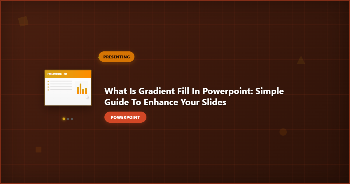 What Is Gradient Fill in PowerPoint: Simple Guide to Enhance Your Slides