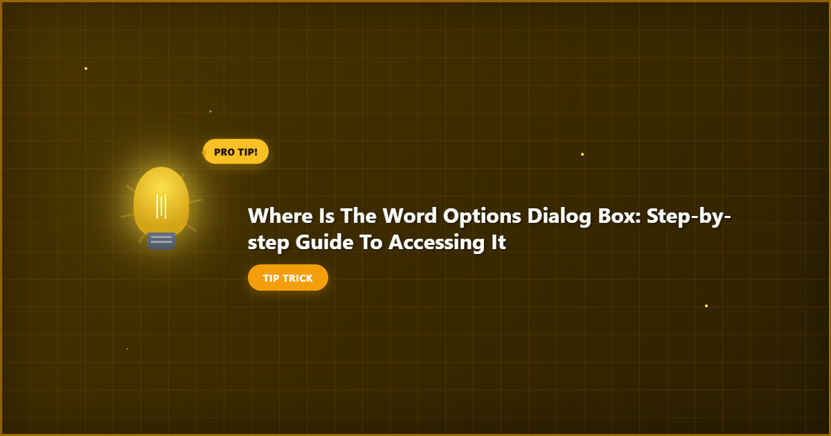 Complete where is the word options dialog box overview image