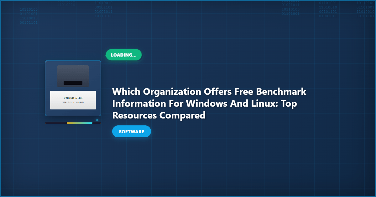 Which Organization Offers Free Benchmark Information for Windows and Linux: Top Resources Compared