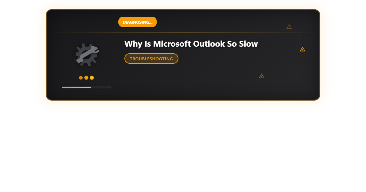 Why is Microsoft Outlook So Slow: Proven Fixes to Speed It Up
