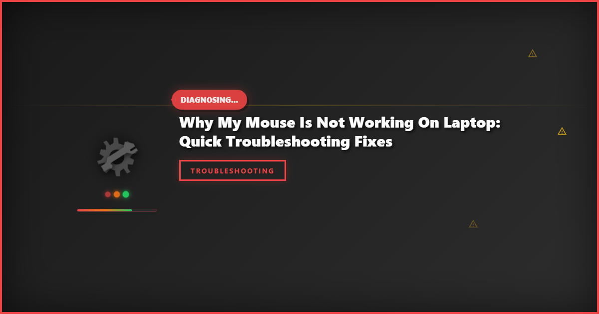 Why My Mouse Is Not Working on Laptop: Quick Troubleshooting Fixes