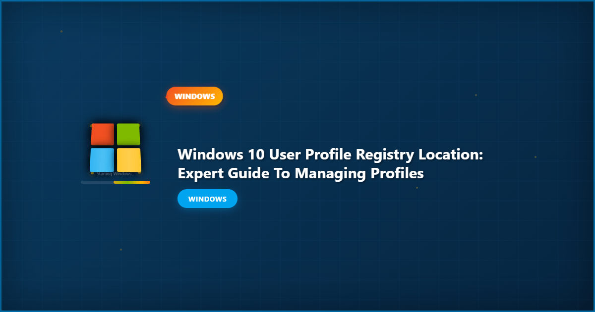 Windows 10 User Profile Registry Location: Expert Guide to Managing Profiles