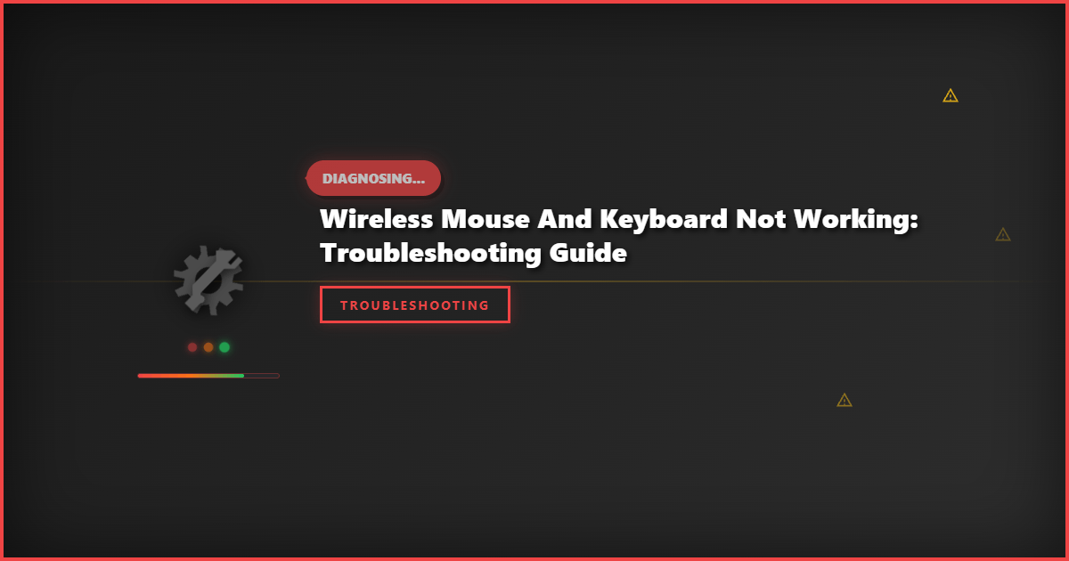 Wireless Mouse and Keyboard Not Working: Troubleshooting Guide